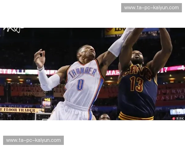 俄克拉荷马的雷霆怒吼,克利夫兰的骑士剑舞:2016,一场未竟的史诗 俄克拉荷马的雷霆怒吼,克利夫兰的骑士剑舞:2016,一场未竟的史诗